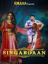 Singardaan (2019) HDRip Hindi Episode (01-06)