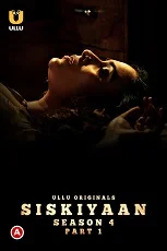 Siskiyaan Part 1 Season 4 (2023) HDRip Hindi