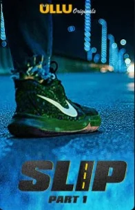 Slip Part 1 (2020) HDRip Hindi Part 1
