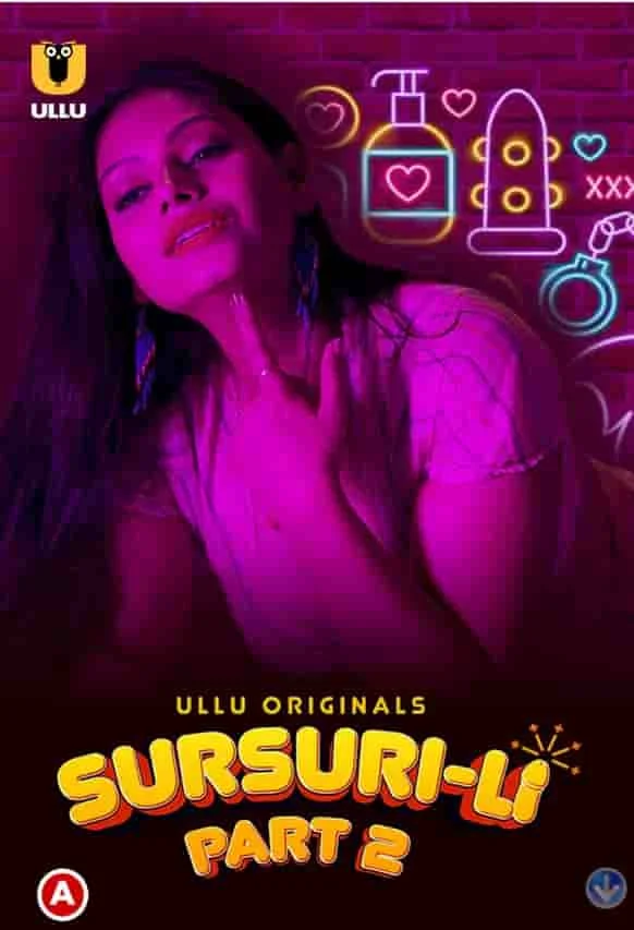 Sursuri-Li Part 2 S01 Ullu Originals (2022) HDRip Hindi