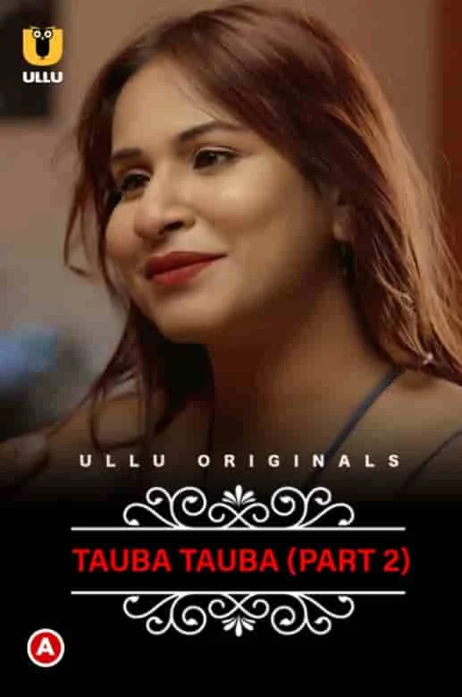 Tauba Tauba (Charmsukh) Part 2 Ullu Originals (2022) HDRip Hindi