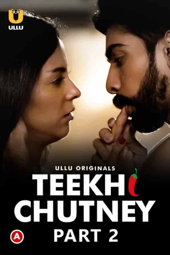 Teekhi Chutney Part 2 Ullu Originals (2022) HDRip
