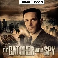 The Catcher Was a Spy (2018) HDRip Hindi Dubbed
