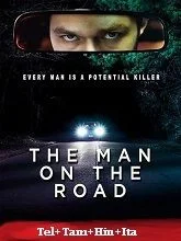 The Man On The Road (2022) HDRip Telugu Dubbed