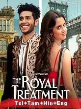 The Royal Treatment (2022) HDRip Telugu + Tamil + Hindi