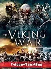 The Viking War (2019) BRRip [Telugu + Tamil + Eng] Dubbed
