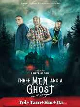 Three Man And A Ghost (2022) HDRip Telugu Dubbed