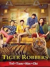 Tiger Robbers (2021) HDRip Telugu Dubbed