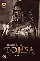 Tohfa Part 1 (2023) HDRip Hindi