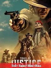Trail of Justice (2020) HDRip Telugu Dubbed