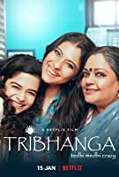 Tribhanga: Tedhi Medhi Crazy (2021) HDRip Hindi