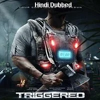 Triggered (2020) HDRip Hindi Dubbed