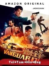 Vanguard (2020) BRRip Telugu + Tamil + Hindi