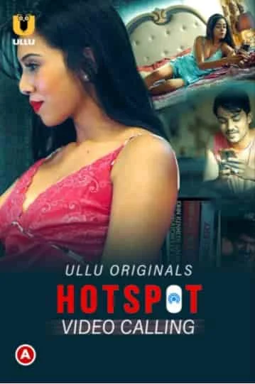 Video Calling (Hotspot) S01 Ullu Originals (2021) HDRip Hindi