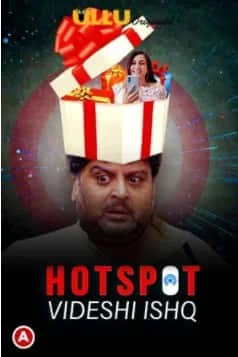 Videshi Ishq (Hotspot) S01 Ullu Originals (2021) HDRip Hindi