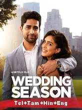 Wedding Season (2022) HDRip Telugu + Tamil + Hindi + Eng