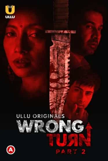 Wrong Turn Part 2 Ullu Original (2022) HDRip Hindi