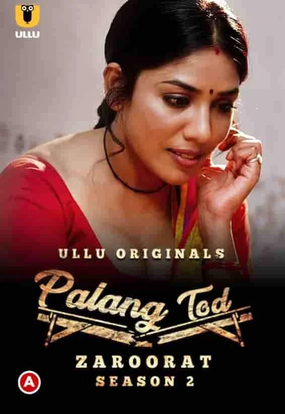 Zaroorat (PalangTod) S02 Ullu Originals (2022) HDRip Hindi